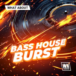 Bass House Burst